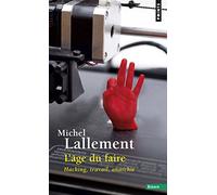 L'Âge du faire: Hacking, travail, anarchie