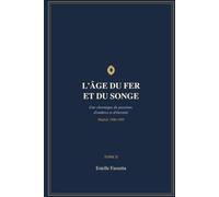 L'Âge du Fer et du Songe: TOME II- Madrid, XXe siècle