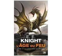 L'age Du Feu - Tome 2 - La Vengeance Du Dragon