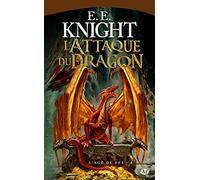 L'Âge du Feu, tome 4 : L'Attaque du dragon