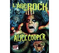 L'Age du Rock : Alice Cooper: La vraie-fausse biographie en B.D.