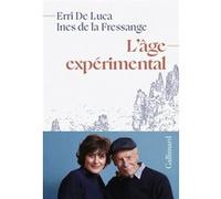 L'âge expérimental Erri De Luca (Auteur), Inès de La Fressange (Auteur), Danièle Valin (Traduction)
