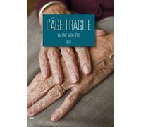 L'âge fragile - Valerie Molliere - Ateliers Henry Dougier - broché - Essai