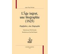 L'âge ingrat, une biographie (1825): Flegeljahre, eine Biographie