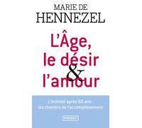 L'Age, le désir et l'amour - Marie De Hennezel - Pocket - Poche - Essai