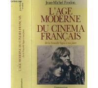 L'âge moderne du cinéma français: De la Nouvelle vague à nos jours