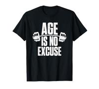 L'âge n'est Pas Une Excuse Entraînement de Motivation Amusant pour la vieillesse T-Shirt