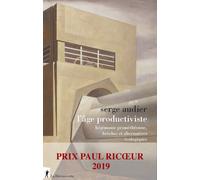 L'âge productiviste - Hégémonie prométhéenne, brèches et alternatives écologiques Hégémonie prométhéenne, résistances - Serge Audier - La découverte - broché - Essai