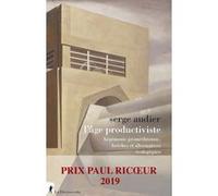 L'âge productiviste - Hégémonie prométhéenne, brèches et alternatives écologiques Serge Audier (Auteur)