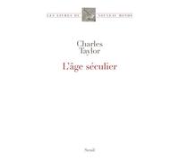L'Âge séculier - Charles Taylor - Seuil - broché - Essai