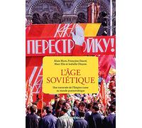 L'âge soviétique: Une traversée de l'Empire russe au monde postsoviétique