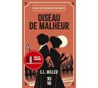 L'agence des chasseuses d'antiquités - Tome 01 Oiseau de malheur C.L. Miller (Auteur), Christel Gaillard-Paris (Traduction)
