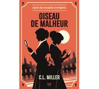 L'Agence des chasseuses d'antiquités - tome 1 Oiseau de malheur - C.L. Miller - Hachette Fictions - broché - Roman