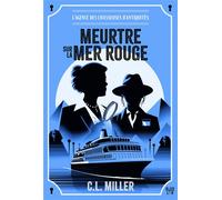 L'Agence des chasseuses d'antiquités - tome 2 - Meurtre sur la mer Rouge - C.L. Miller - Hachette Fictions - broché - Roman