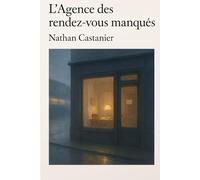 L'Agence des rendez-vous manqués.: Court roman contemporain.