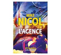 Mike Nicol – L’Agence – traduit par Jean Esch – Roman – Broché – Gallimard