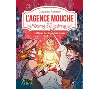 L'Agence Mouche et la Dame à la Licorne - L'affaire des copies du musée - Claudine Aubrun - Syros Jeunesse - broché - Roman cadet