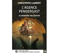 L'agence pendergast - le monstre des egouts Grands caractères, édition accessible pour les malvoyants - Christophe Lambert - Voir De Pres - broché - Roman