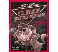 L'Agence Toutou-Terrain - tome 2 - La Chasse au faussaire Kate Kemple (Auteur), Jol Kemple (Auteur), Shiloh Gordon (Illustration)