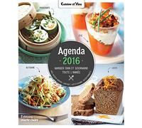 L'agenda 2016 Manger sain et gourmand toute l'année