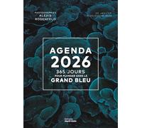 L'Agenda 2026 - 365 jours pour plonger dans le Grand Bleu