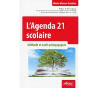 L'Agenda 21 scolaire Méthode et outils pédagogiques. - Marie-Simone Poublon - Afnor - broché - Livre