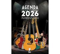 L'Agenda de la Guitare 2026 - Semainier - 365 anecdotes sur laguitare