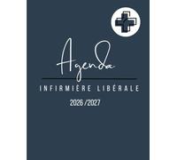 L'Agenda de l'Infirmière Libérale: Planificateur de tournée, grand format, 1j/page, de 5h à 21h45, toutes les 15min, +RDV patients +km +CA +bilan comptable