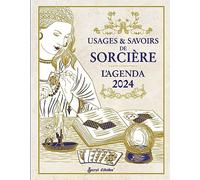 L'agenda des usages & savoirs de sorcière 2024: De janvier à décembre 2024