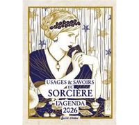 L'agenda des usages & savoirs de sorcière 2026 Collectif (Auteur)