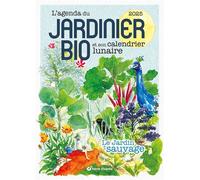 L'agenda Du Jardinier Bio - Le Jardin Sauvage