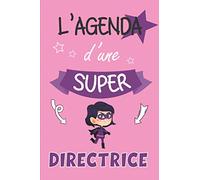 l'Agenda d'une Super Directrice: Agenda 2021 Annuel - Semainier Simple & Pratique | Idée Cadeau Originale de Fin d'Année, pour Dire Merci à une Directrice