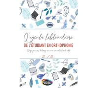 L'agenda hebdomadaire de l'étudiant en orthophonie- Pour tous les futurs orthophonistes qui souhaitent organiser leur temps 20../20..: Qualité supérieure