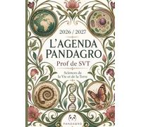 L'Agenda Pandagro 15 - Prof de SVT : Carnet de Bord A4 pour Enseignants en Sciences de la Vie et de la Terre: Planning Annuel, Planificateur de ... Scientifiques et Astuces Pédagogiques