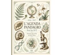 L'Agenda Pandagro 17 - Prof de SVT : Carnet de Bord A4 pour Enseignants en Sciences de la Vie et de la Terre: Planning Annuel, Planificateur de ... Scientifiques et Astuces Pédagogiques