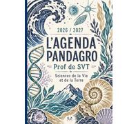 L'Agenda Pandagro 18 - Prof de SVT : Carnet de Bord A4 pour Enseignants en Sciences de la Vie et de la Terre: Planning Annuel, Planificateur de ... Scientifiques et Astuces Pédagogiques