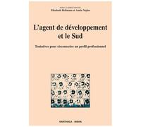 L'agent De Développement Et Le Sud - Tentatives Pour Circonscrire Un Profil Professionnel