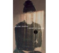 Hélène Frappat – L'Agent de liaison – Roman – Broché