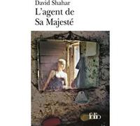 David Shahar – L'agent de sa Majesté – trad. Madeleine Neige – Gallimard Poche