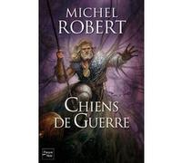L'agent des ombres - tome 7 Chien de guerre Michel Robert (Auteur)