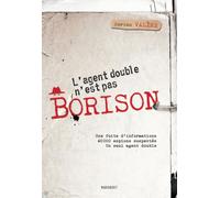 L'agent double n'est pas Borison: Une fuite d'informations - 40 000 espions suspectés - Un seul agent double