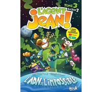 L'Agent Jean (saison 2) - Tome 3 - L’ADN de l’impossible - Alex A. - Presses Aventure - broché - Bande dessinée jeunesse