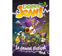 L'Agent Jean (saison 2) - Tome 5 - La grande fusion