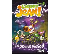L'Agent Jean (saison 2) - Tome 5 - La grande fusion - Alex A. - Presses Aventure - broché - Bande dessinée jeunesse