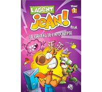 L'agent Jean ! Tome 1 - Le Cerveau De L'apocalypse