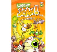 L'agent Jean ! Tome 2 : la formule V