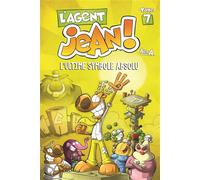 L'Agent Jean - Tome 7 - L'ultime symbole absolu - Alex A. - Presses Aventure - broché - Bande dessinée jeunesse