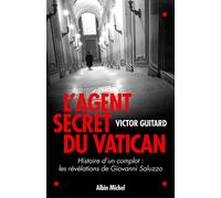 L'Agent secret du Vatican Histoire d'un complot : les révélations de Giovanni Saluzzo - Victor Guitard - Albin Michel - broché - Roman