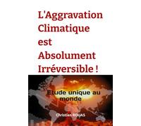 L'Aggravation climatique est absolument irréversible: La grande réinitialisation du monde