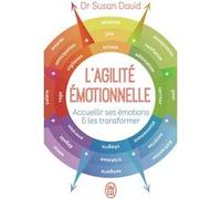 L'agilité émotionnelle Susan David (Auteur), Danielle Lafarge (Traduction)
